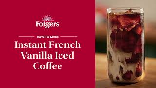 Instant French Vanilla Iced Coffee Recipe  | Folgers