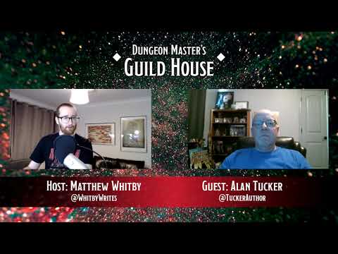 Dungeon Master's Guild House: Ep. 69 Alan Tucker