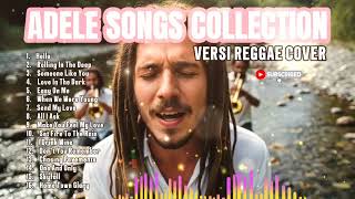 Download lagu ADELE SONGS COLLECTION (REGGAE COVER VERSION) mp3
