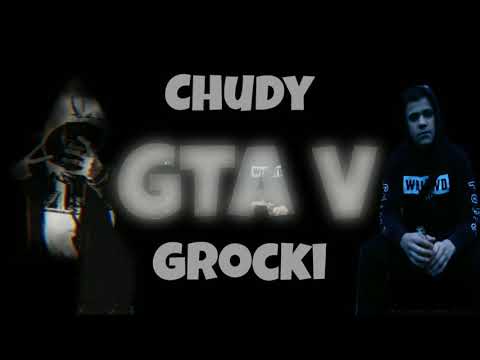 Chudy x Grocki - GTA V