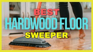 🔥 Best Sweeper for Hardwood Floors in 2024 ☑️ TOP 5 ☑️