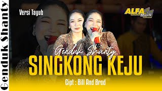 Download lagu Singkong Keju Versi Tayub || Genduk Shanty Alfa Musik mp3
