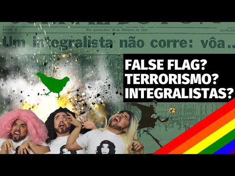 False Flag? Terrorismo? Integralistas?