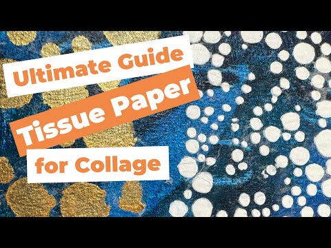 Ultimate Guide to Tissue Paper for Collage
