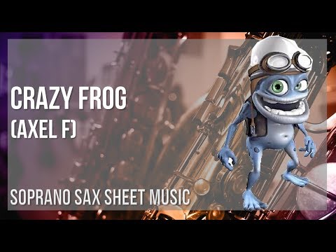 Soprano Sax Sheet Music: How to play Crazy Frog (Axel F) by Harold Faltermeyer