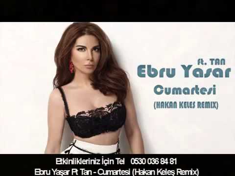 Ebru Yaşar Ft Tan Cumartesi Hakan Keleş Remix 2015