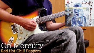 On Mercury Red Hot Chili Peppers Guitar Cover