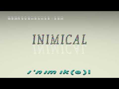 inimical - pronunciation + Examples in sentences and phrases