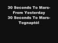 30 Seconds To Mars-From Yesterday Magyar ...