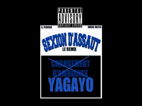 OMEGA MASTA FEAT EL PERDIDO - YAGAYO [Sexion d'assaut Remix]