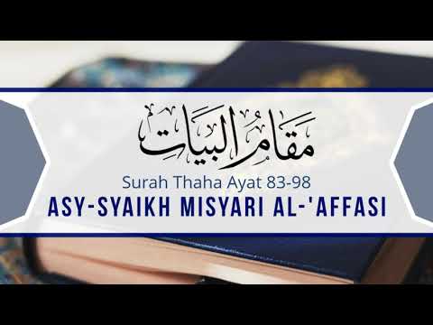Maqam Bayati — Asy-Syaikh Misyari Al-'Affasi (Surah Thaha Ayat 83-98)