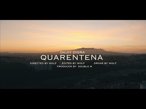 DILOYDIGRA - QUARENTENA (VIDEO OFICIAL)