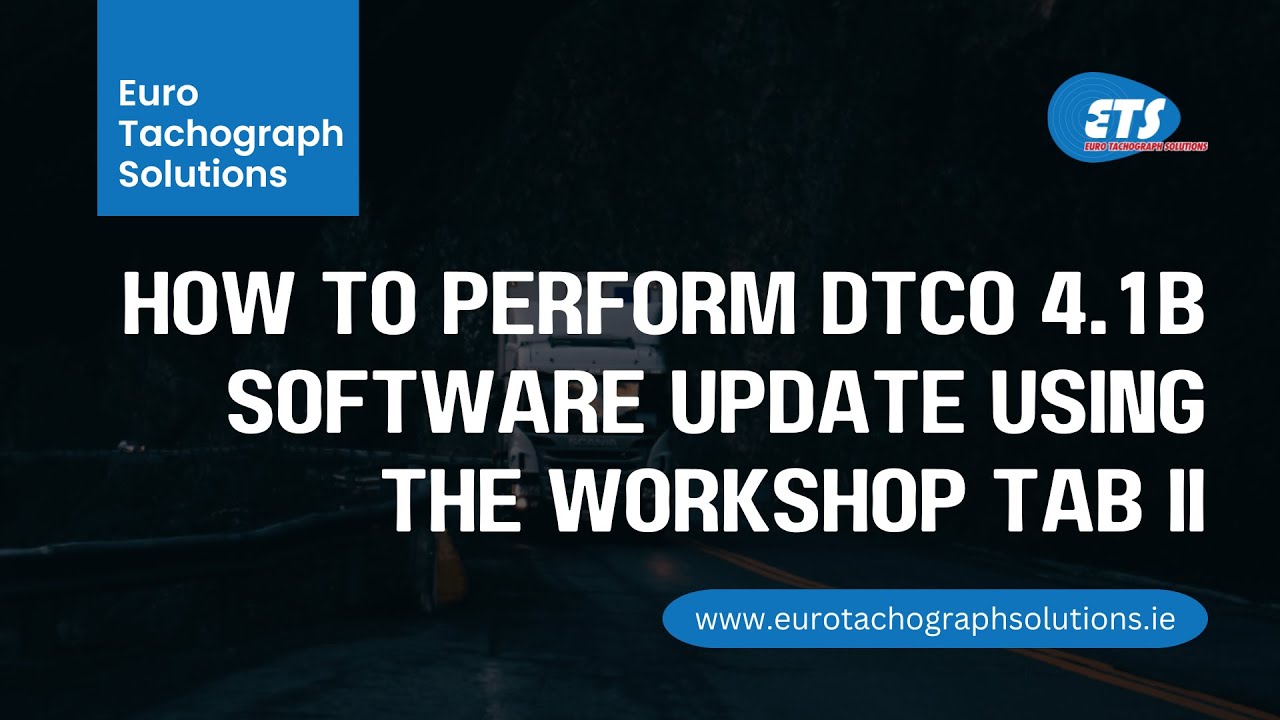 How To Perform DTCO 4.1b Software Update Using The Workshop Tab II