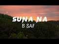 B SAF SUNA NA Lyrics Video Prod By Roni Beats