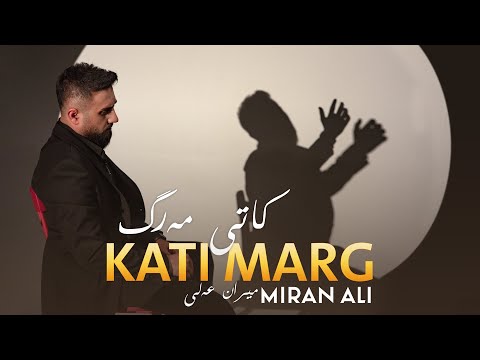 Miran Ali - Kati Marg