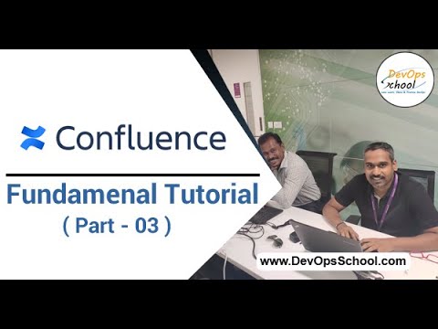 Confluence Fundamental Tutorial for Beginners with Demo 2020 ( Part-03 ) — By DevOpsSchool