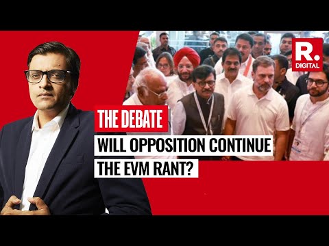 Is Opposition Scared & Trying To Put Suspicion In Mind Of Voters Using The EVM Issue, Asks Arnab