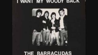 The Barracudas - I Want My Woody Back