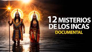 Los 12 Misterios del Imperio Incaico Sin Resolver | DOCUMENTAL