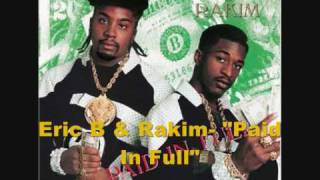 Eric B. &amp; Rakim - Paid In Full + Lyrics (1987)