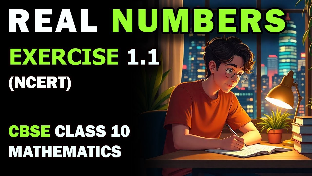Real Numbers Class 10 – Chapter 1 Exercise 1.1 Explained | CBSE 2025-26