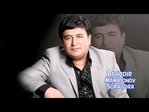 Bahodir Mamajonov - Sora sora | Баходир Мамажонов - Сора сора (music)