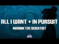 Mariah The Scientist All I Want In Pursuit Lyrics