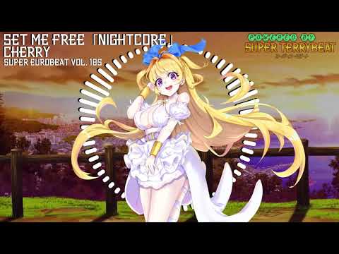 「Super EuroNightcore」 Cherry - Set Me Free ~ Initial D ~