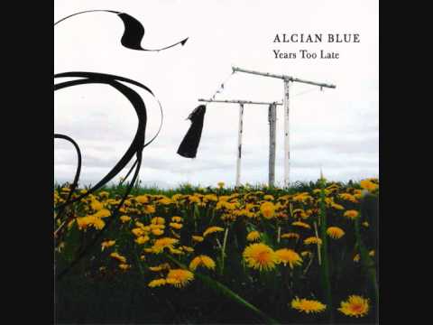 Alcian Blue - Years Too Late