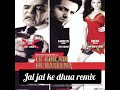 Jal Jal Ke Dhuan Remix
