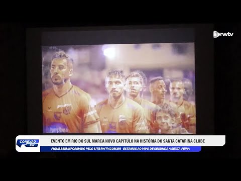 Evento em Rio do Sul marca novo capítulo na história do Santa Catarina Clube