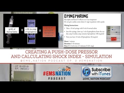 EMSNation Ep. #2:  Creating a Push-Dose Pressor and Calculating Shock Index