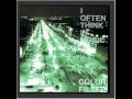 Color Filter - I Often Think In Music - 09 - Eight Bits Information of You