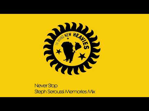 The Brand New Heavies - Never Stop (Steph Seroussi Memories Mix)