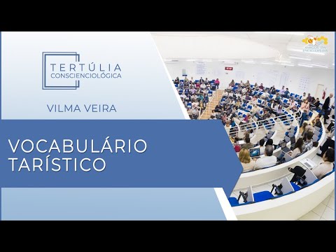 Tertúlia Conscienciologia 5394 - Vocabulário Tarístico (Comunicologia)