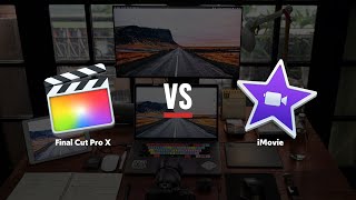 iMovie or Final Cut Pro X?