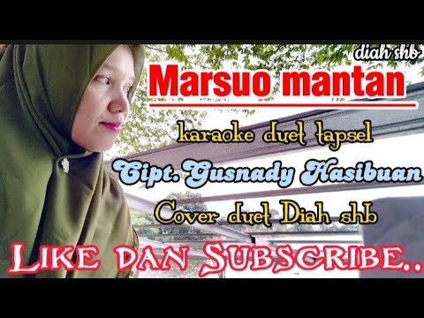 Marsuo mantan Karaoke duet tapsel Terbaru2023#marsuomantan  |diah shb