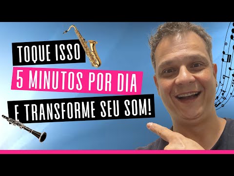 Estudos de Aquecimento e Sonoridade Para Melhorar o Som No Saxofone e Clarinete