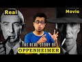 True Story of Oppenheimer Revealed! Historical Analysis of Nolan's Movie