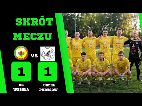 Skrót meczu KS WESOŁA vs Orzeł Parysów @KSWesołatv  @OrzeParysow