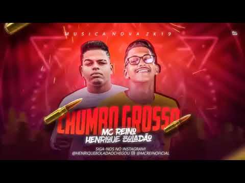 HENRIQUE BOLADÃO E MC REINO - CHUMBO GROSSO