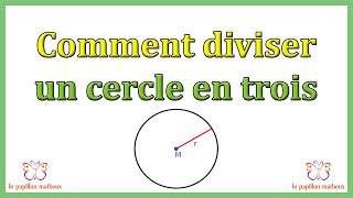 Comment diviser un cercle en 3 parties égales