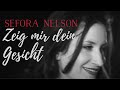 Sefora Nelson - Zeig mir dein Gesicht 