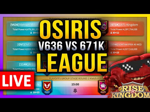 Osiris League CRAZY Match: V636 vs 671K 🏆LIVE! 🔴 Playoffs Round1 - Rise of Kingdoms
