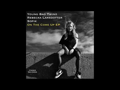 Rebecka Larsdotter, Young Bad Twinz - On My Way (House Mix)
