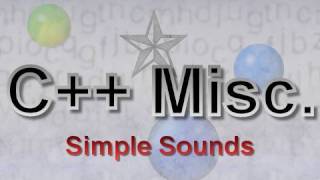 C++ Misc: Simple Sounds