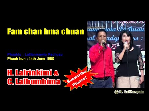 Fam chan hma chuan || H  Lalrinkimi & C  Lalhumhima