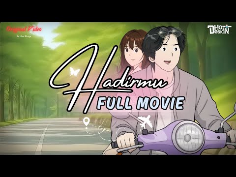 HADIRMU FULL MOVIE - Dhot Design