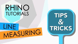 RHINO TUTORIAL Tips & Tricks - measuring with line