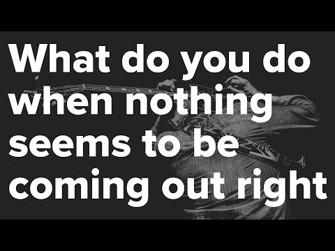 What Do You Do When Nothing Seems to be Coming Out Right with Mark Whitfield
